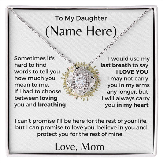 Customized Daughter necklace, I would use my last breath-LN - proudpoppycreativestore