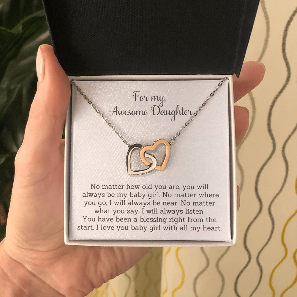 For for my awesome daughter, no matter how old
