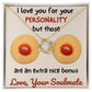 Soulmate, I love you for your personality-LN - proudpoppycreativestore