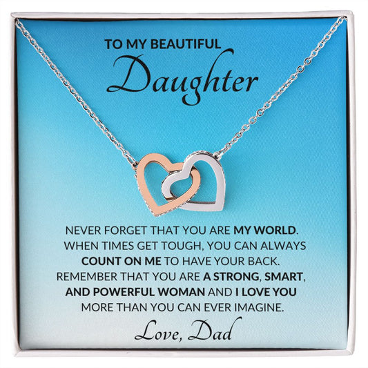 To my Beautiful daughter, you are my world-IH - proudpoppycreativestore