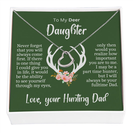 To My Deer Daughter, You will always come first-DH - proudpoppycreativestore